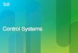 Control Systems - ABOUT USsofttel.ro/files/MgntCare/Control_systems-Bert_Van... · Cisco Transcode Manager. Control Systems. Cisco ROSA ... Cisco ROSA® ROSA NMS/EM. Cisco ROSA 