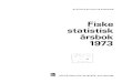 Fiskestatistisk årsbok 1973 = Statistical Yearbook of ... 1911-/Fiske/Fiskestatistisk årsbok (SOS) 1971... · centralbyrån,1972-1982. - (Sveriges officiella statistik). Täckningsår: