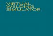 Virtual Welding Simulator - iiprd. · PDF fileApplication No. 1020/CHE/2013 . The Virtual Welding Simulator is an advanced technology ... approach to train users to ensure effective