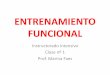 ENTRENAMIENTO FUNCIONAL - amicivirtual.com.ar funcional/1 que... · Es muy simple: entrenamiento funcional es lo que funciona, todo aquello que permita lograr el objetivo buscado