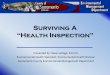 Surviving A “Health Inspection” - Environmental · PDF fileHACCP plan (if applicable) ... Implement self-inspection checklist, cleaning schedules, ... • Vietnamese . Surviving