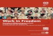 Work in Freedom - International Labour · PDF fileWork in Freedom Preventing trafficking of women and girls in South Asia and the Middle East Promoting education, fair recruitment,