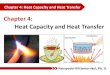 Chapter 4: Heat Capacity and Heat Transfer -  · PDF fileChapter 4: Heat Capacity and Heat Transfer Navapadol Kittiamornkul, Ph. D. Chapter 4: Heat Capacity and Heat Transfer