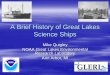 A Brief History of Great Lakes Science Ships - … of Great Lakes... · A Brief History of Great Lakes Science Ships Mike Quigley NOAA Great Lakes Environmental ... 1854 – Second