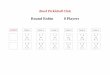 Round Robin 8 Players - Bend Pickleball · PDF fileBend Pickleball Club Round Robin 9 Players COURT Game 1 Game 2 Game 3 Game 4 Game 5 Game 6 Game 7 5 -9 vs 6 -3 5 -8 vs 9-2 3 –