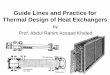 Guide Lines for Designing Heat Exchangers - kau.edu.sa · PDF fileGuide Lines and Practice for Thermal Design of Heat Exchangers by Prof. Abdul Rahim Assaad Khaled