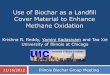 Use of Biochar as a Landfill Cover Material to Enhance ... · PDF fileBiochar can be amended to landfill cover soils to enhance CH4 ... Favors growth and CH4 oxidation activity of