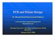 PCR and Primer Design - D'Trends Bioinformatics, Inc. · PDF filePCR and Primer Design ... Training Course on “Technique of Polymerase Chain Reaction ... Microsoft PowerPoint - PCR.ppt