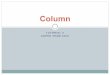 Column - aspentk.blog.ugm.ac.idaspentk.blog.ugm.ac.id/files/2015/11/Column.pdf · Flowsheet . Input Next! Input Column Block Next and Run! Pressure Drop pada Kolom . Result Reflux
