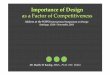 Importance of Design as a Factor of Competitiveness - · PDF fileas a Factor of Competitiveness Dr. Darlie O ... Santiago, Chile| November, 2011 “Imagination ... Designing intangible
