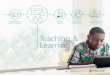 Teaching & Learning - Microsoft · PDF fileTeaching & Learning ... the world – dedicated to teaching and creating exceptional learning experiences. ... a virtual field trip to a