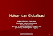 Hukum dan Globalisasi - Guru Besar Ilmu Hukum UNSjamalwiwoho.com/wp-content/uploads/2010/10/Hukum-dan-Globalisasi... · dalam proses legislasi dapat dimaknai sebagai ... Tantangan
