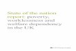 State of the nation report: poverty, worklessness and ... · PDF fileAddressing poverty and inequality in Britain is ... poverty, worklessness and welfare dependency in ... State of