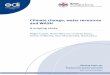 Climate change, water resources and WASH · PDF fileOverseas Development Institute advancing knowledge, shaping policy, inspiring practice Climate change, water resources and WASH