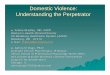 Domestic Violence: Understanding the Perpetratorimpak.sgim.org/userfiles/file/AMHandouts/AM04/Workshops/WB01.pdf · program for perpetrators Chicago, IL jamesdugo2002@yahoo.com 