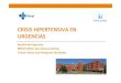 CRISIS HIPERTENSIVA EN URGENCIAS · PDF filediferenciar urgencias y emergencias hipertensivas para su manejo inicial en el servicio de urgencias