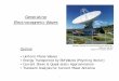 Generating Electromagnetic Waves - MIT  · PDF fileGenerating Electromagnetic Waves. Parabolic antenna for communicating with spacecraft, Outline . ... Propagation velocity