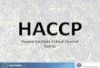 HACCP -  · PDF file•Veel bedrijven integreren de HACCP-plannen in hun kwaliteitssysteem. HACCP-plan ... •Vinificatie •Botteling, opslag en transport . Kenmerkende
