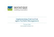 Implementing End-to-End agile Portfolio · PDF fileImplementing End-to-End agile Portfolio Management ... INVENTIQUE.NET • End-to-End Portfolio Management 2014-02-26 5. ... Define
