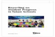 Reporting on Student Progress in Yukon Schools - on Student Progress in Yukon Schools 5 Required areas for reporting in Grades 4 â€“ 7 Grade Grading Scale Number of formal reports