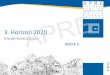 3. Horizon 2020 -  · PDF fileDraft Horizon 2020 Strategic Programme (Feb2013) Launch of first calls 11 DECEMBER 2013 EC proposal for H 2020 ... di coprire tutte e tre le fasi