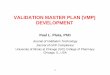 VALIDATION MASTER PLAN (VMP) DEVELOPMENT1).pdf · • Stage 3 documents –Continued Process Verification ... 4. Design space 5. ... Study OOS and OOT (Out of Trend) 