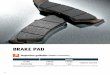BRAKE PAD - Global · PDF file57 CAUTION If overused without replacement Purpose and Function When the rider operates the brake lever / pedal, the brake pads are pressed against the