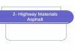 2- Highway Materials Asphalt - Philadelphia · PDF fileHighway Materials/ Asphalt ... Rate of curing can vary depending on the volatility of ... test to measure property of emulsion