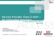 Service Provider Class 5 VoIP – An Integrated Approachdata.proidea.org.pl/plnog/4edycja/materialy/prezentacje/plnog4_rad.pdf · Service Provider Class 5 VoIP – An Integrated Approach
