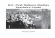 B.C. First Nations Studies Teacher’s Guide · PDF fileFirst Nations studies teacher’s guide ... 12 Incorporating ... First Nations Studies Integrated Resource Package (IRP) and