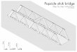 Popsicle stick bridge - DIY family | The wonderful · PDF filePopsicle stick bridge Step by step instructions Ian Thacker x159 11.5 cm x6 14 cm x74 9.5 cm