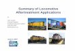 Presentation: 2007-06-06: Summary of Locomotive ... · PDF fileVossloh 2000 Series Locomotive * 2,700 kW (3,600 hp) MTU 20V-4000 diesel engine * Hug DPF integrated into car body »