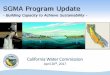 SGMA Program Update - California · PDF fileTodays Topics • SGMA Legislative Requirements Overview • GSA Formation • Alternative Submittals • Technical Assistance 2