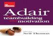 THE CONCISE Adair - ://saidnazulfiqar.files.wordpress.com/2008/04/motivation-team... · THE CONCISE ADAIR ON TEAMBUILDING AND MOTIVATION Teams 30 Experts in a team 30 Sequential teams