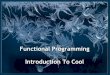Functional Programming Introduction To Cool - Michiganweb.eecs.umich.edu/~weimerw/2012-4610/lectures/weimer-pl-03.pdf · type btree = (* binary tree of strings *) ... •Type safety: