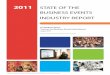 State of the Business Events Industry · PDF fileThe Global Business Events Industry Trends during 2011 in the global business events industry included: ... (2011) Global Exhibition