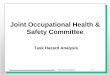 Joint Occupational Health & Safety Committee · PDF fileTask Hazard Analysis # 1 Joint Occupational Health & Safety Committee Task Hazard Analysis