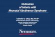 Outcomes of Infants with Neonatal Abstinence Syndromeschfbrevard.org/wp-content/uploads/2017/04/Outcomes-of-Infants... · of Infants with Neonatal Abstinence Syndrome Caroline O