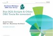 Run SQL Scripts & Other DB2 Tools Re-invented - · PDF file• Screen History • Tab support ... Other company, ... Microsoft PowerPoint - Run SQL Scripts & Other DB2 Tools Re-invented