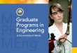 Graduate Programs in Engineering MEng/media/engineering/News/Documents/E… · Graduate Programs in Engineering ... Remediation Fluid Dynamics Geostatistics Geotechnical Engineering