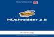 HDShredder 3.8 Anleitung - Miray · PDF fileInhaltsverzeichnis 4.1.2 Softwarepaket 19 4.2 Installation unter Windows 19 4.2.1 Installations-Oberfläche 20 4.2.2 CD/DVD-Brenner nicht
