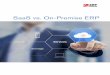 SaaS vs. On-Premise ERP - ITtoolbox · PDF fileziffdavis.com 4 of 14 What are we supposed to make of these numbers? On one hand, it’s clear that the SaaS ERP market is relatively