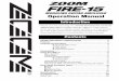 Operation Manual - Zoom · PDF fileOperation Manual Thank you for selecting the ZOOM MODELING GUITAR ... 8 ZOOM FIRE-15 Guitar FS01 606 or similar effect pedal CD player or similar