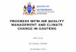 PROGRESS WITH AIR QUALITY MANAGEMENT AND CLIMATE CHANGE · PDF filePROGRESS WITH AIR QUALITY MANAGEMENT AND CLIMATE CHANGE IN GAUTENG Rina Taviv Air Quality, ... • GDARD developed