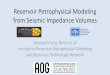 Reservoir Petrophysical Modeling from Seismic · PDF fileReservoir Petrophysical Modeling ... the Gross Rock Volume (GRV), net reservoir to gross thickness ... From Seismic to Reservoir