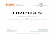 ORPHAN -   · PDF file2011 THE MOON CHILD by Delphine Gleize . ... WITCH HUNTERS by Tommy Wirkola ... 2014 A DECENT MAN by Emmanuel Finkiel