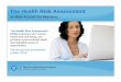 The Health Risk Assessment - Health Insurance · PDF fileThe Health Risk Assessment on Blue Access® for Members The Health Risk Assessment (HRA) examines your overall health and well-being,