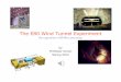 The E80 Wind Tunnel Experiment - Harvey Mudd · PDF fileThe E80 Wind Tunnel Experiment ... Wind Tunnel (cont.) • Close Circuit Tunnels ... • The wind tunnel is a modified open