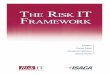 THE RISK FRAMEWORK -   · PDF file2 © 2009 ISACA. ALL RIGHTS RESERVED. THE RISK IT FRAMEWORK ISACA® With more than 86,000 constituents in more than 160 countries, ISACA ( ) is