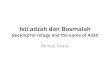 Isti’adzah dan Basmalah -   · PDF fileIsti’adzah dan Basmalah Seeking for refuge and the name of Allah Ahmad Fuady